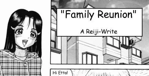 Family Reunion Rewrite by Reijikun